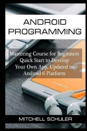 Mitchell Schuler Android Programming (Paperback)Another great item from Rarewaves USA | Free delivery!