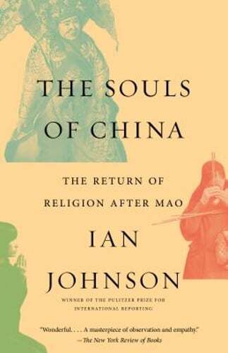 The Souls of China: The Return of Religion After Mao by Ian Johnson: Used