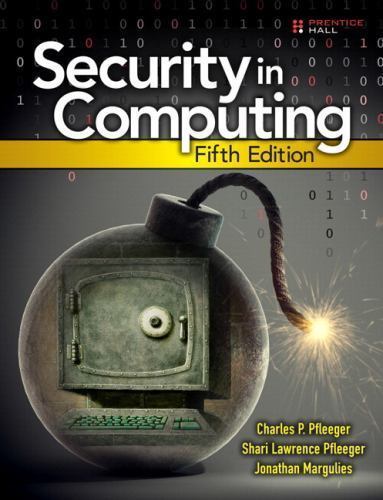 Security in Computing by Shari Pfleeger, Charles Pfleeger and Jonathan Margulies