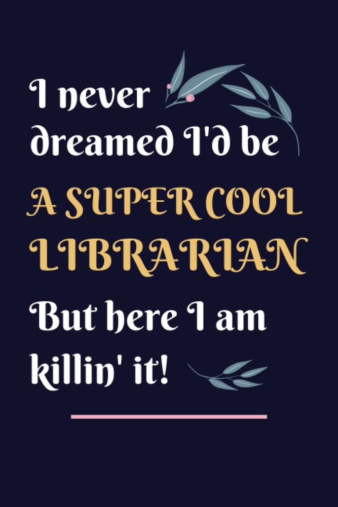 Librarian Gifts: Lined Blank Notebook Journal, a Funny and Appreciation Thank Yo