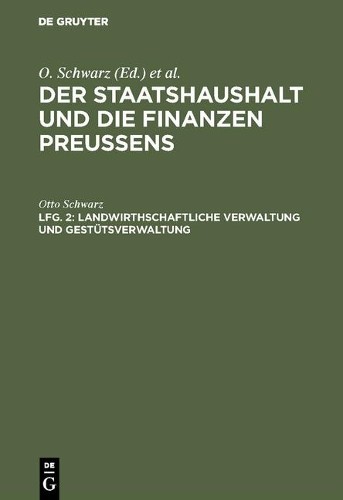 Otto Schwarz Landwirthschaftliche Verwaltung und Gestütsverwaltung (Hardback)