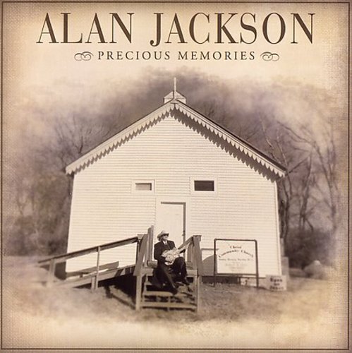 Precious Memories by Alan Jackson (CD, 2006)