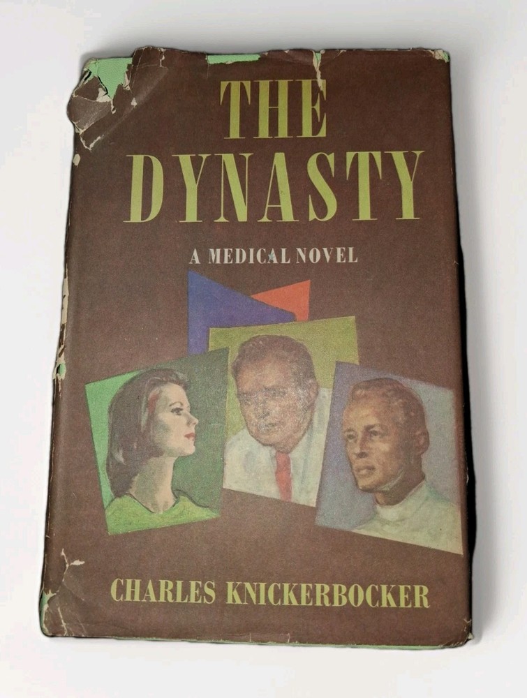 THE DYNASTY A Medical Novel by Charles Knickerbocker 1962 hardcover