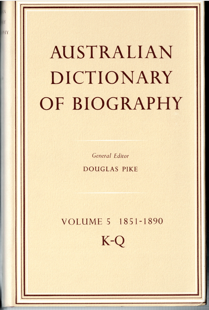 Australian Dictionary of Biography vol.5 1851-1890 K-Q ; by Douglas Pike  MUP HC