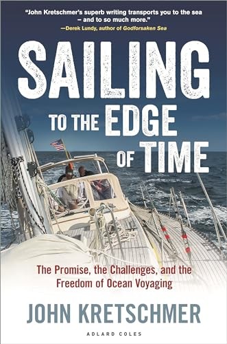 Sailing to the Edge of Time: The Promise, the Challenges, and the Fr - VERY GOOD