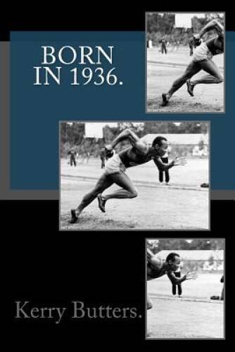 Born in 1936 Birthday Nostalgia - Paperback By Butters, Kerry - GOOD