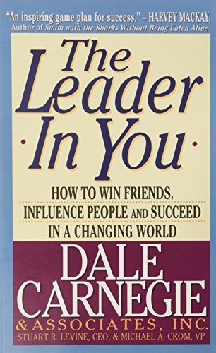 The Leader in You: How to Win Friend..., Carnegie, Dale