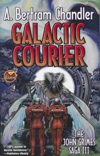 A. Bertram Chandler Galactic Courier: The John Grimes Saga III (Paperback)Another great item from Rarewaves USA | Free delivery!