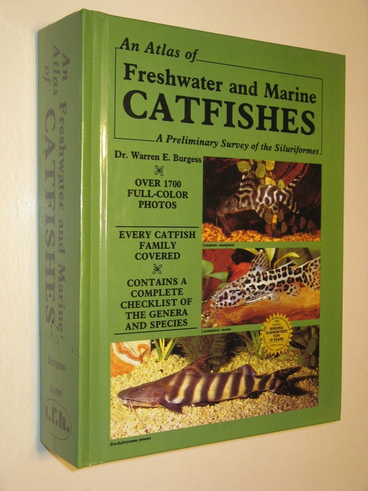 Atlas of Freshwater and Marine Catfishes-Warren Burgess HC TFH H-1097 784pps