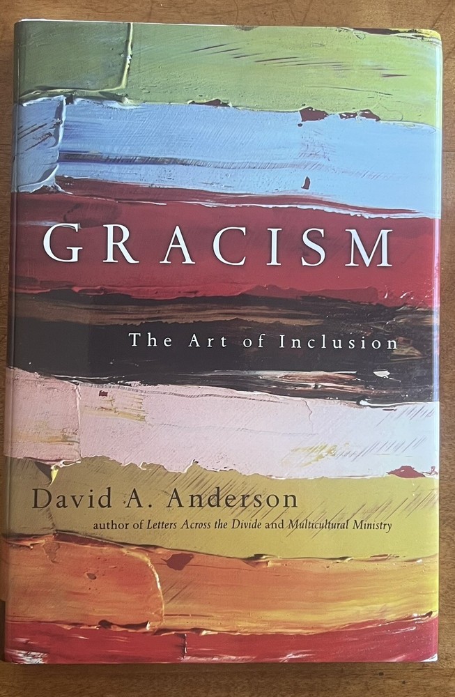 Gracism: The Art of Inclusion (BridgeLeader Books) by Anderson, Dr. David A.