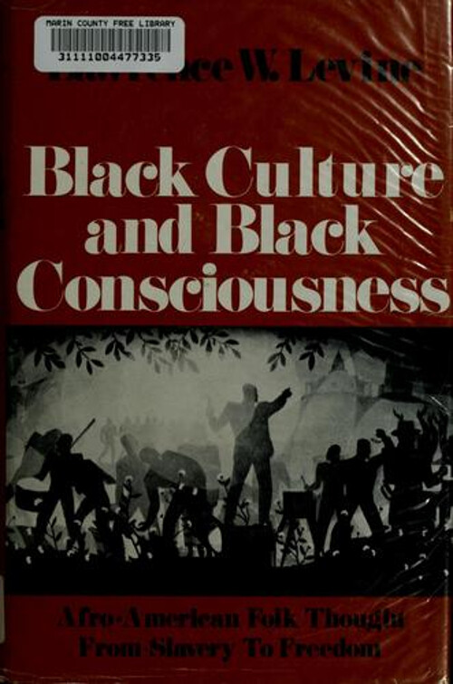 Black Culture and Black Consciousness : Afro-American Folk Though