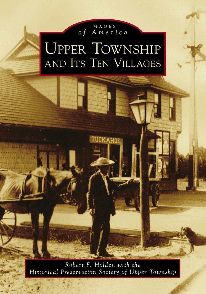 NEW Arcadia Publishing Upper Township and Its Ten Villages, NJ 9781467104425 Ima