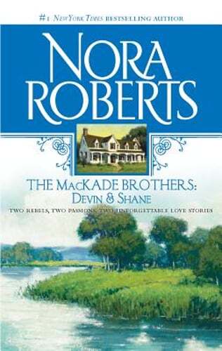 The Mackade Brothers: Devin and Shane by Nora Roberts: Used