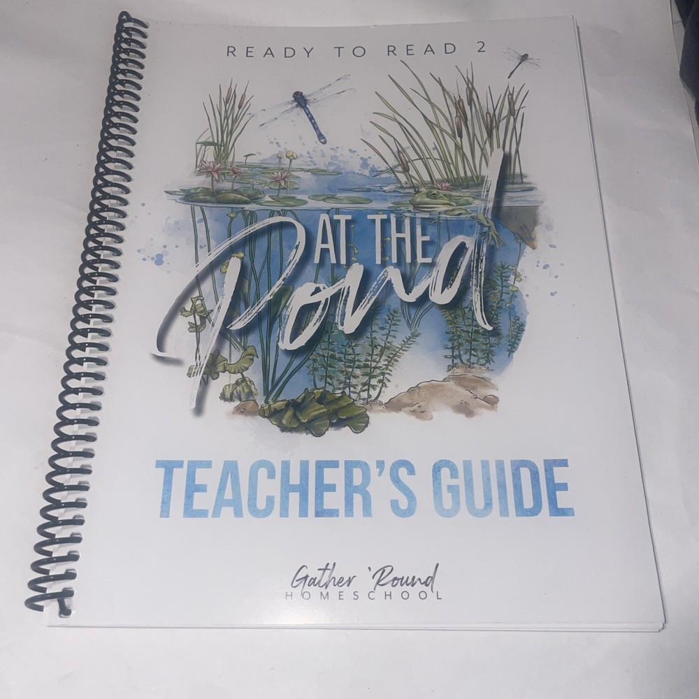 Gather Round Homeschool Ready To Read 2 At The Pond  Teacher’s Guide