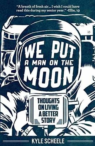 We Put A Man On The Moon: Thoughts on - Paperback, by Scheele Kyle - Very Good