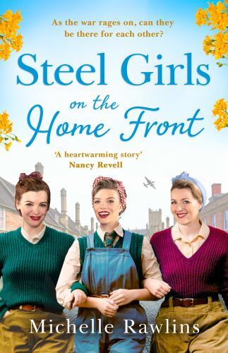Steel Girls on the Home Front, Paperback by Rawlins, Michelle, Like New Used,...