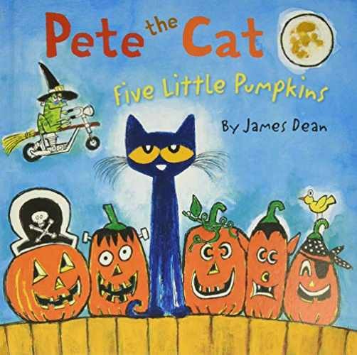 Pete the Cat: Five Little Pumpkins: - Hardcover, by Dean James; Dean - Very Good