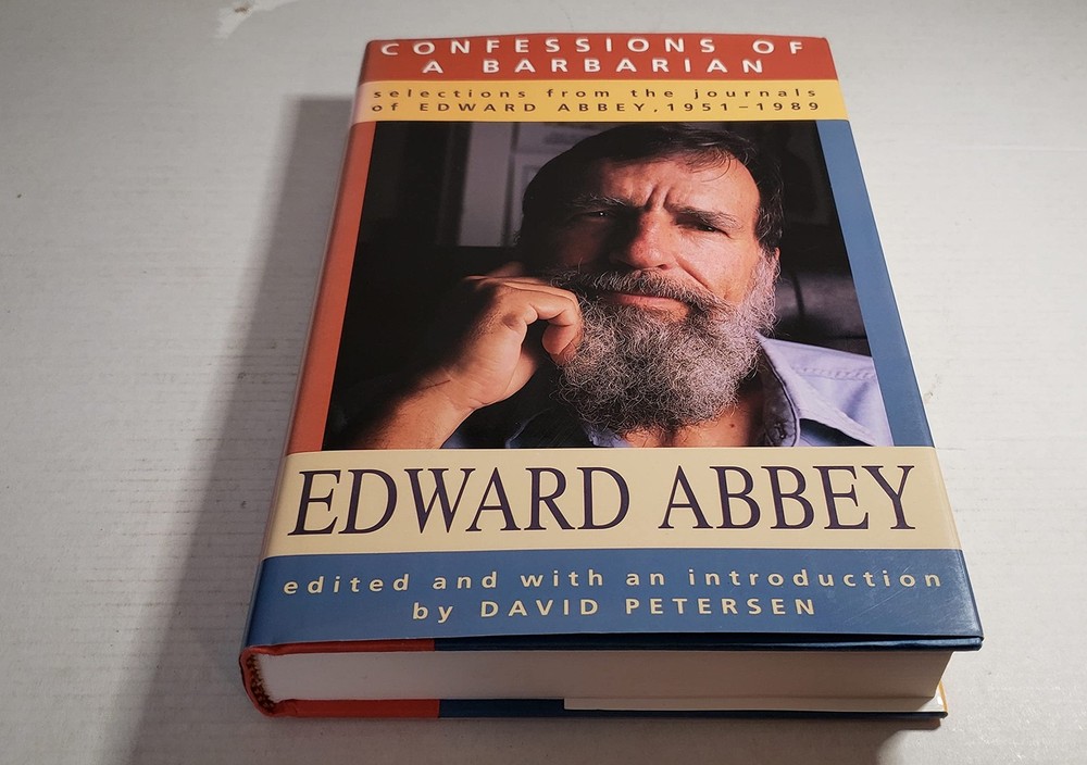 Confessions of a Barbarian: Selections from the Journals of Edward Abbey, 1951-,