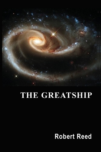 Robert Reed The Greatship (Paperback)Another great item from Rarewaves USA | Free delivery!