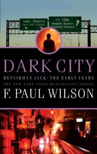 Dark City: Repairman Jack: The Early Years by F Paul Wilson: Used