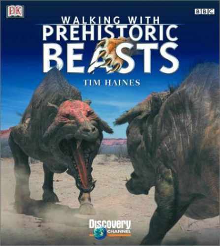 Walking with Beasts: A Prehistoric - Hardcover, by Tim Haines - Very Good b