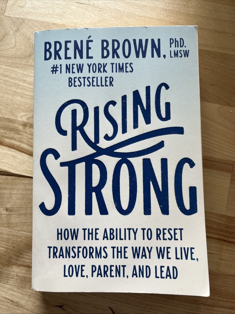 Rising Strong : How the Ability to Reset Transforms the Way We Live, Brené Brown
