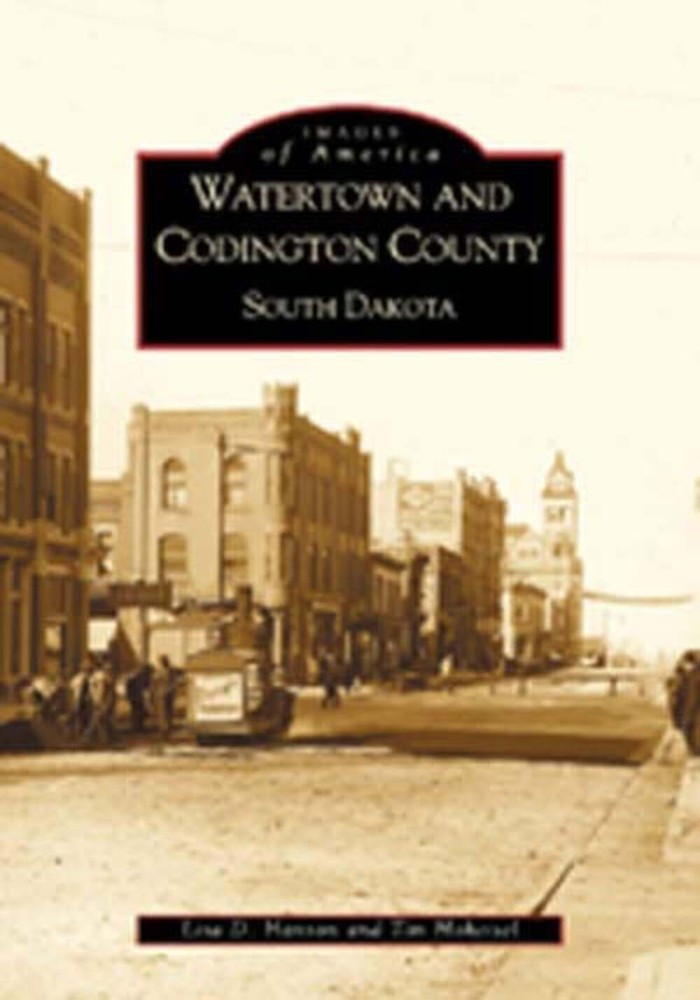 NEW Arcadia Publishing Watertown and Codington County, South Dakota, SD 97807385
