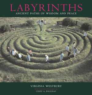 Labyrinths Ancient Paths of Wisdom and - Hardcover, by Westbury Virginia - Good