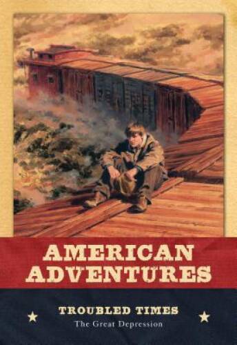 Troubled Times: The Great Depression (American Adventures) - Paperback - GOOD