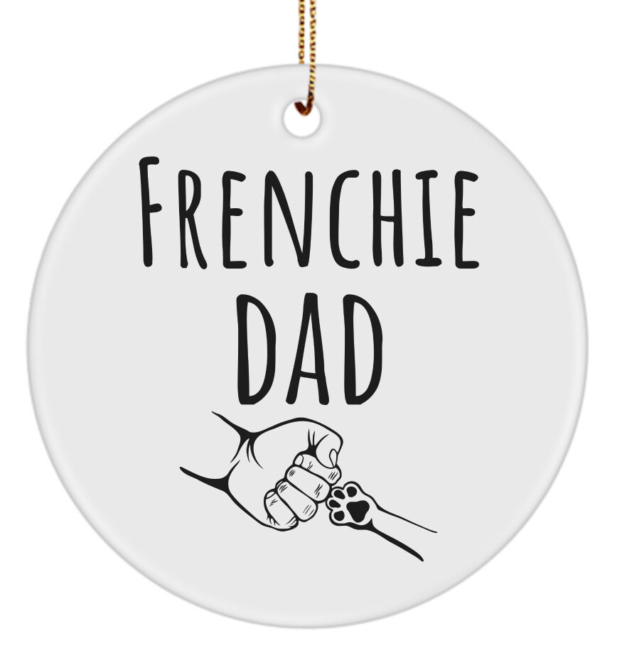 Frenchie dad ornament gift dog dad french bulldog fathers day christmas funny
