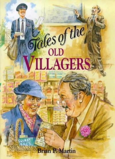 Tales of the Old Villagers By Brian P. Martin. 9780715303481