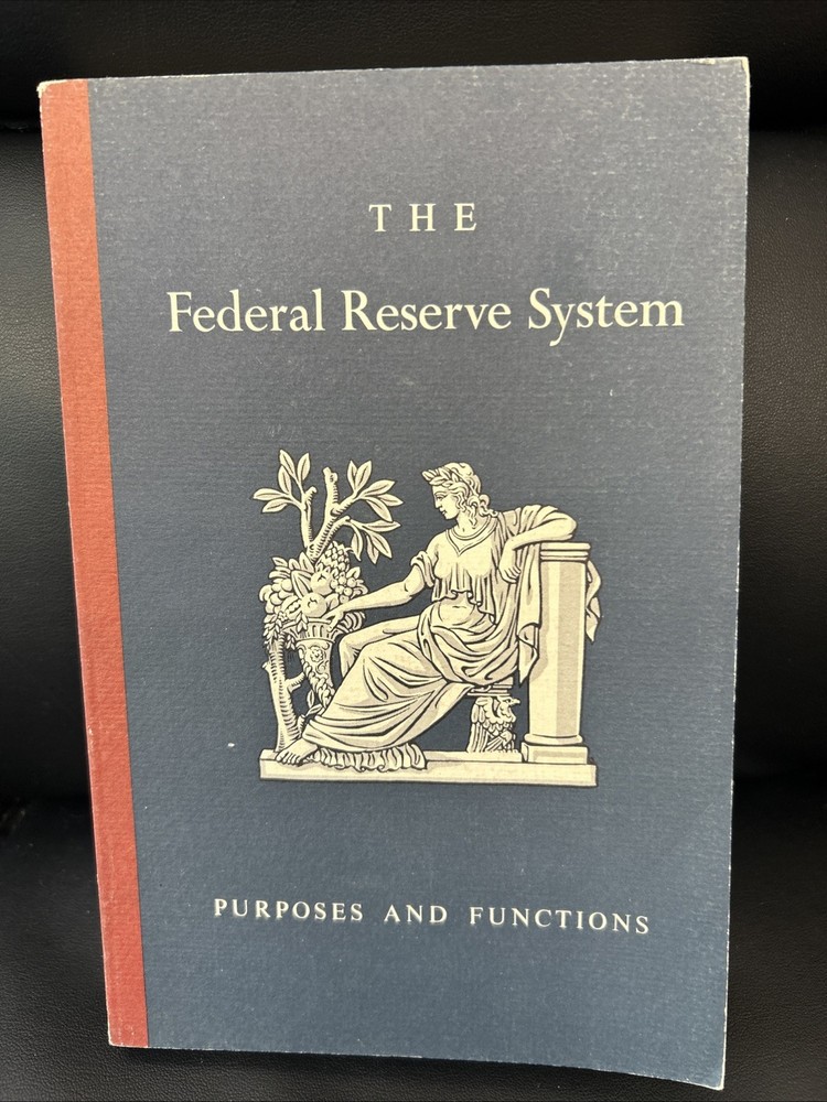 The Federal Reserve System Purposes And Functions Third Edition 1959