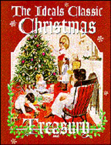 The Ideals Classic Christmas Treasury by Ideals Publications Inc: Used