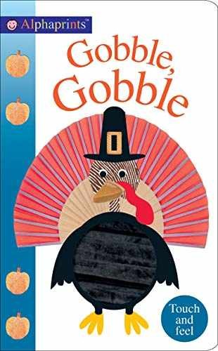 Alphaprints: Gobble Gobble: Touch and - Board book, by Priddy Roger - Very Good