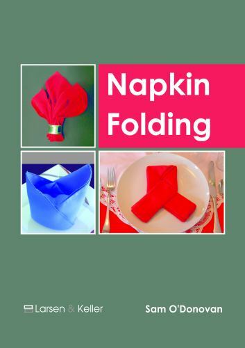 Napkin Folding, Hardcover by O'donovan, Sam (EDT), Like New Used, Free shippi...