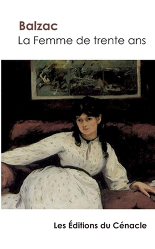 La Femme de trente ans de Balzac (édition enrichie), Brand New, Free shipping...
