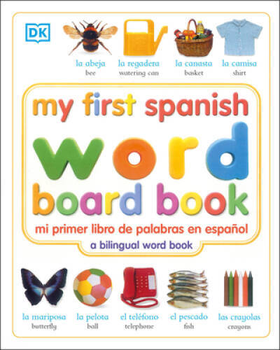 My First Spanish Word Board Book/Mi Primer Libro de Palabras en Espa - VERY GOOD