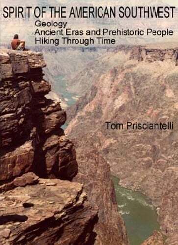 Spirit of the American Southwest: Geology / Ancient Eras and Prehistoric People
