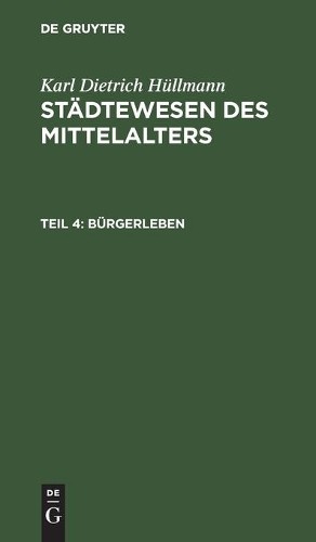 Karl Dietrich Hüllmann Bürgerleben (Hardback)