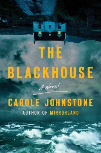 The Blackhouse: A Novel by Carole Johnstone (hardcover)