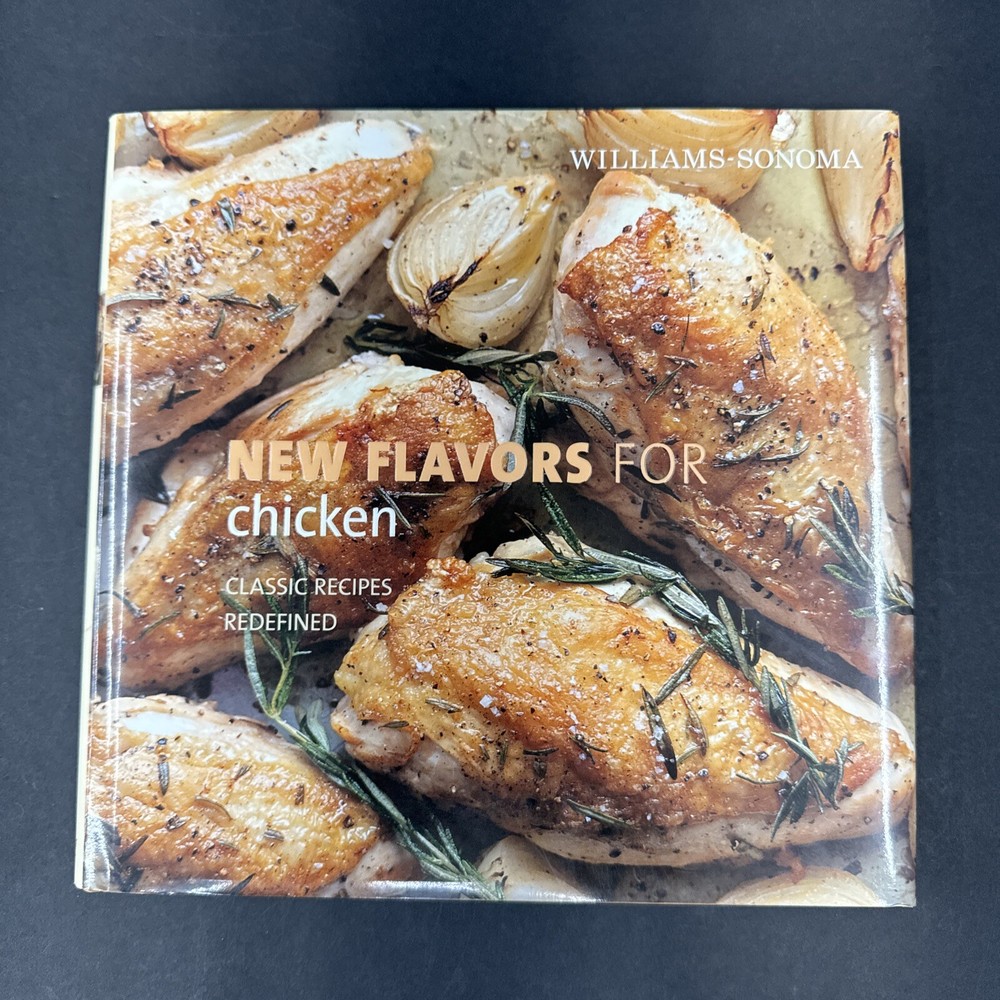Williams-Sonoma New Flavors for Chicken: Classic Recipes (2008)