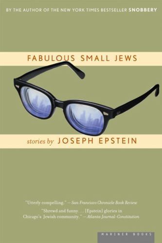 Fabulous Small Jews by Epstein, Joseph, Good Book