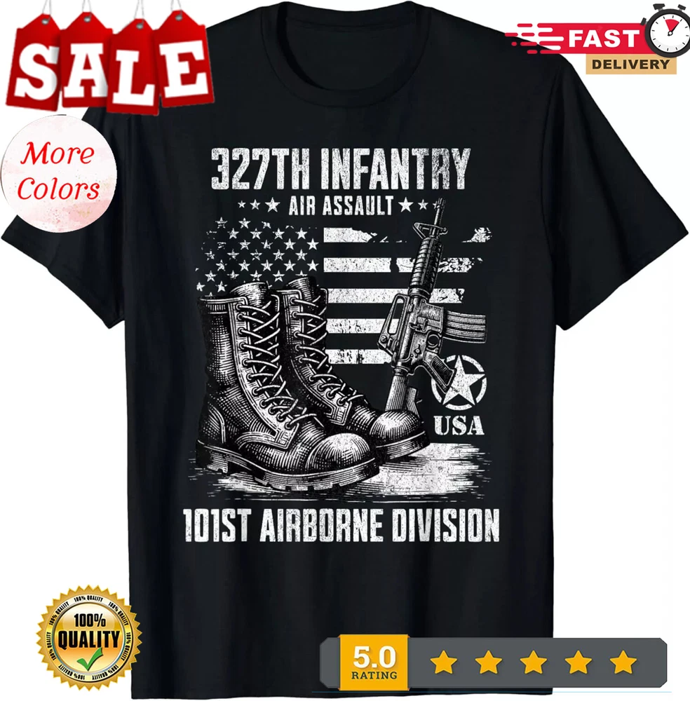 HOT-327th Infantry Regiment 101st Airborne Division Veteran Gift Unisex T-Shirt