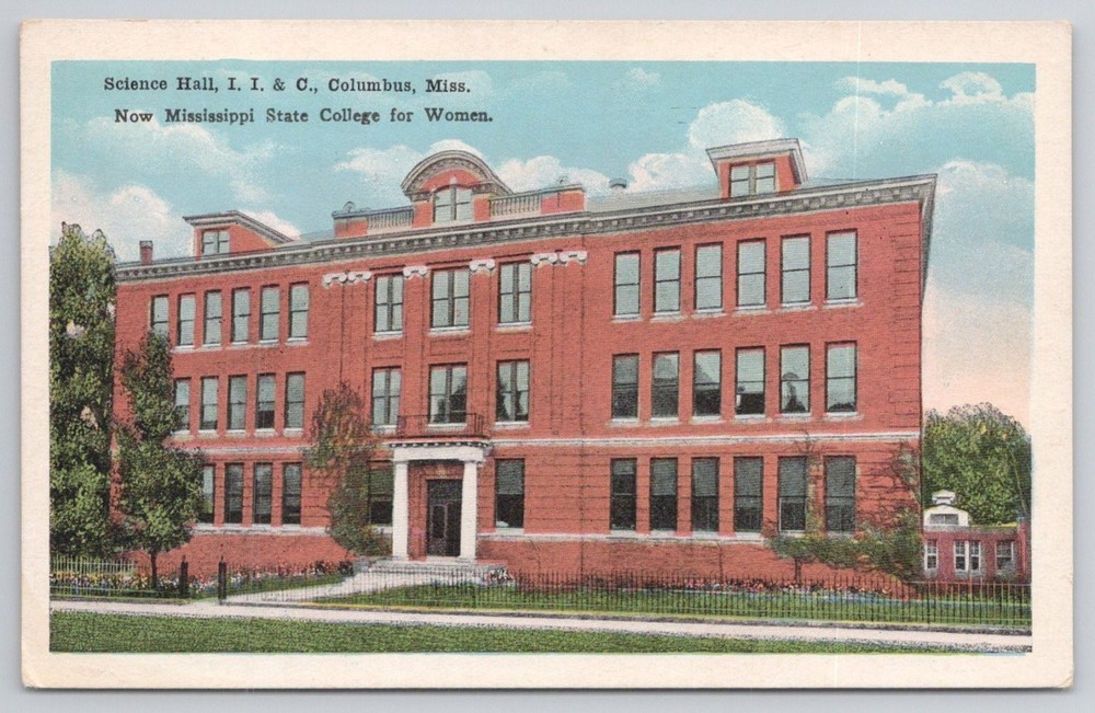 Science Hall I.I.&C. Columbus MS Mississippi State College Women Postcard