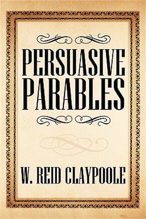 Persuasive Parables (Paperback or Softback)