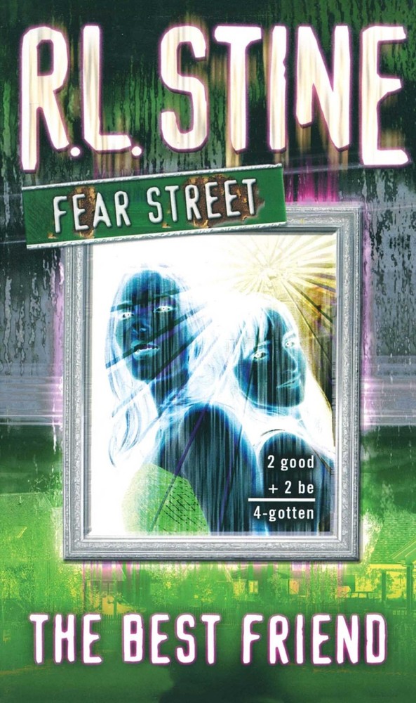 The Best Friend (Fear Street, No. 17) by R. L. Stine