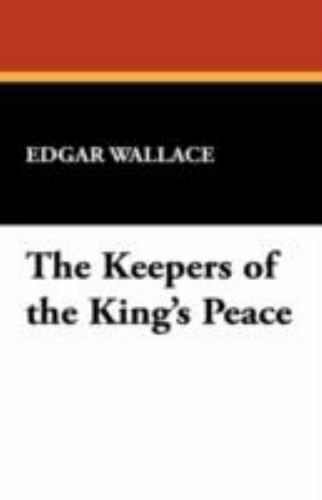 Keepers of the King's Peace, Paperback by Wallace, Edgar, Like New Used, Free...