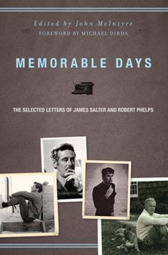 Memorable Days: The Selected Letters of James Salter and Robert Phelps by Salter