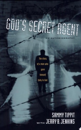 God's Secret Agent by Jenkins, Jerry B.,Tippit, Sammy, Good Book