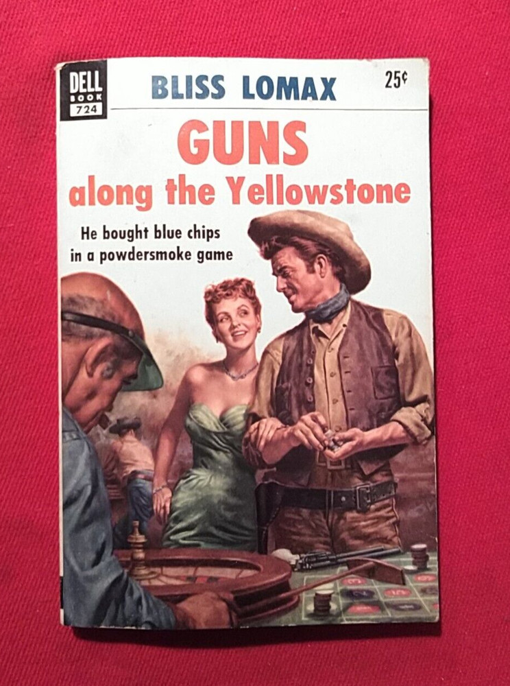GUNS ALONG THE YELLOWSTONE By Lomax, Bliss Paperback Dell Western